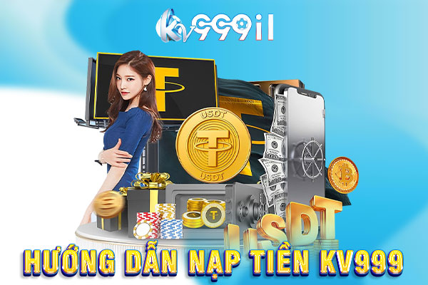 hướng dẫn nạp tiền kv999