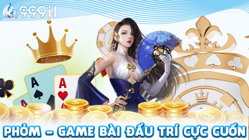 phỏm - game bài đấu trí cực cuốn