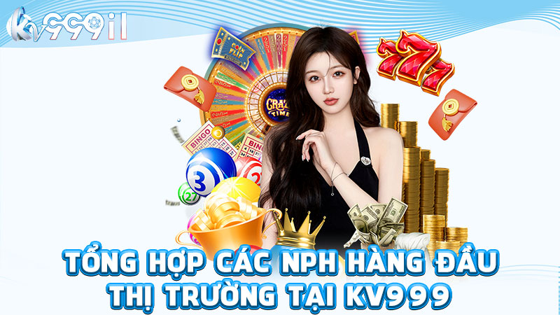 tổng hợp các nph hàng đầu thị trường tại kv999