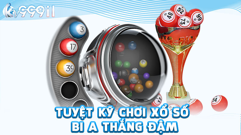 tuyệt kỹ chơi xổ số bi a thắng đậm